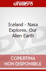 Iceland - Nasa Explores. Our Alien Earth dvd