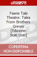 Faerie Tale Theatre: Tales From Brothers Grimm [Edizione: Stati Uniti] dvd