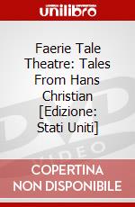 Faerie Tale Theatre: Tales From Hans Christian [Edizione: Stati Uniti] dvd