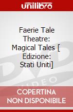 Faerie Tale Theatre: Magical Tales [ Edizione: Stati Uniti] dvd