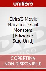 Elvira'S Movie Macabre: Giant Monsters [Edizione: Stati Uniti] dvd