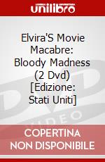 Elvira'S Movie Macabre: Bloody Madness (2 Dvd) [Edizione: Stati Uniti] dvd
