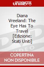 Diana Vreeland: The Eye Has To Travel [Edizione: Stati Uniti] dvd