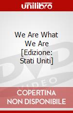 We Are What We Are [Edizione: Stati Uniti] dvd