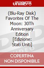 (Blu-Ray Disk) Favorites Of The Moon: 30Th Anniversary Edition [Edizione: Stati Uniti] brd