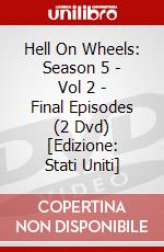 Hell On Wheels: Season 5 - Vol 2 - Final Episodes (2 Dvd) [Edizione: Stati Uniti] dvd