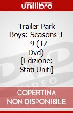 Trailer Park Boys: Seasons 1 - 9 (17 Dvd) [Edizione: Stati Uniti] dvd