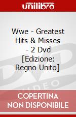 Wwe - Greatest Hits & Misses - 2 Dvd [Edizione: Regno Unito] dvd