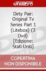 Dirty Pair: Original Tv Series Part 1 (Litebox) (3 Dvd) [Edizione: Stati Uniti] dvd