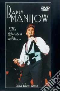 Manilow Barry. Greatest Hits... and Then Some dvd