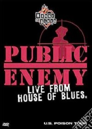 Public Enemy. Live From The House Blues film in dvd