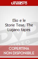 Elio e le Storie Tese. The Lugano tapes dvd