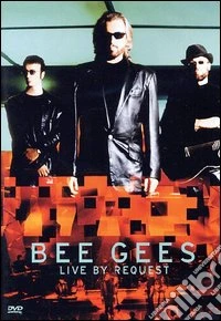The Bee Gees. Live by Request dvd