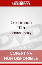 Celebration 10th anniversary dvd