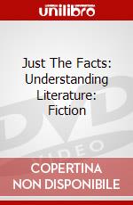 Just The Facts: Understanding Literature: Fiction dvd