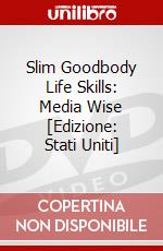 Slim Goodbody Life Skills: Media Wise [Edizione: Stati Uniti] dvd