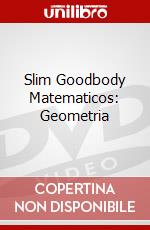 Slim Goodbody Matematicos: Geometria dvd