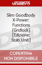 Slim Goodbody X-Power: Functions (Gridlock) [Edizione: Stati Uniti] dvd