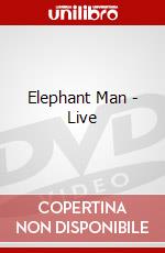 Elephant Man - Live [Edizione: Regno Unito] dvd