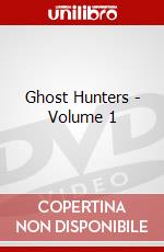 Ghost Hunters - Volume 1 dvd