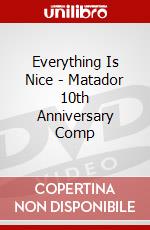 Everything Is Nice - Matador 10th Anniversary Comp dvd