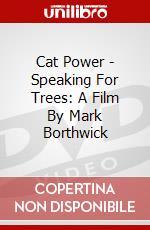 Cat Power - Speaking For Trees: A Film By Mark Borthwick dvd