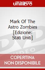 Mark Of The Astro Zombies [Edizione: Stati Uniti] dvd