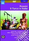 Gioacchino Rossini - Il Turco In Italia film in dvd