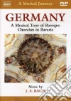 A Musical Journey. Germany. A Musical Tour of Baroque Churches in Bavaria film in dvd di Johann Sebastian Bach