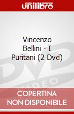 Vincenzo Bellini - I Puritani (2 Dvd) dvd