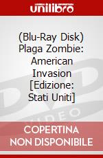 (Blu-Ray Disk) Plaga Zombie: American Invasion [Edizione: Stati Uniti] brd