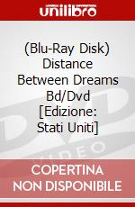 (Blu-Ray Disk) Distance Between Dreams Bd/Dvd [Edizione: Stati Uniti] brd