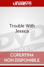 Trouble With Jessica dvd