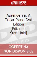 Aprende Ya: A Tocar Piano Dvd Edition [Edizione: Stati Uniti] dvd