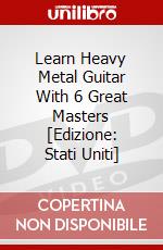 Learn Heavy Metal Guitar With 6 Great Masters [Edizione: Stati Uniti] dvd