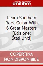 Learn Southern Rock Guitar With 6 Great Masters [Edizione: Stati Uniti] dvd