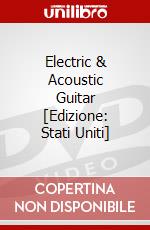 Electric & Acoustic Guitar [Edizione: Stati Uniti] dvd