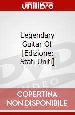 Legendary Guitar Of [Edizione: Stati Uniti] dvd
