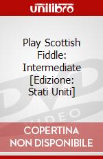 Play Scottish Fiddle: Intermediate [Edizione: Stati Uniti] dvd