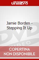 Jamie Borden - Stepping It Up dvd