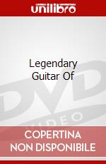 Legendary Guitar Of dvd