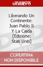 Liberando Un Continente: Juan Pablo Ii Y La Caida [Edizione: Stati Uniti] dvd