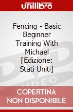 Fencing - Basic Beginner Training With Michael [Edizione: Stati Uniti] dvd