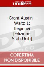 Grant Austin - Waltz 1: Beginner [Edizione: Stati Uniti] dvd
