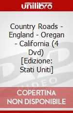 Country Roads - England - Oregan - California (4 Dvd) [Edizione: Stati Uniti] dvd