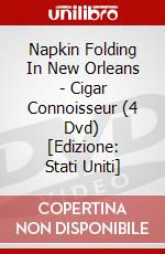 Napkin Folding In New Orleans - Cigar Connoisseur (4 Dvd) [Edizione: Stati Uniti] dvd