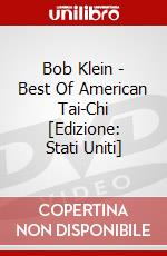Bob Klein - Best Of American Tai-Chi [Edizione: Stati Uniti] dvd