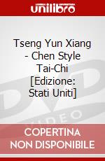 Tseng Yun Xiang - Chen Style Tai-Chi [Edizione: Stati Uniti] dvd