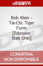 Bob Klein - Tai-Chi: Tiger Form [Edizione: Stati Uniti] dvd