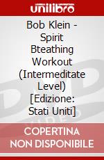 Bob Klein - Spirit Bteathing Workout (Intermeditate Level) [Edizione: Stati Uniti] dvd